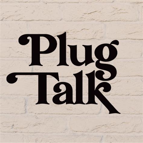Plug Talk (@plugtalkshow) .